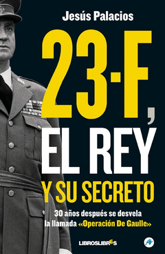 23-F EL REY Y SU SECRETO