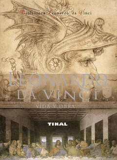 LEONARDO DA VINCI,VIDA Y OBRA