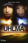 UHLMA 1  EL MUNDO DE LOS SUEOS