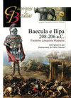 BAECULA E ILIPA 208-206 A C ESCIPION CONQUISTA HISPANIA