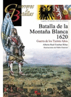 GUERREROS Y BATALLAS 83: BATALLA DE LA MONTA�A BLANCA 1620