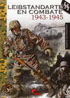 LEIBSTANDARTE EN COMBATE 1943-1945