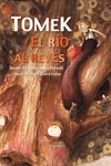TOMEK. EL R�O AL REV�S