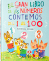 EL GRAN LIBRO DE LOS N�MEROS  CONTEMOS DEL 1 AL 100  RICHARD SCARRY