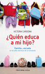 QUIN EDUCA A MI HIJO?