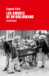 LOS AMORES DE UN BIBLI�MANO