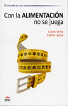 CON LA ALIMENTACI�N NO SE JUEGA