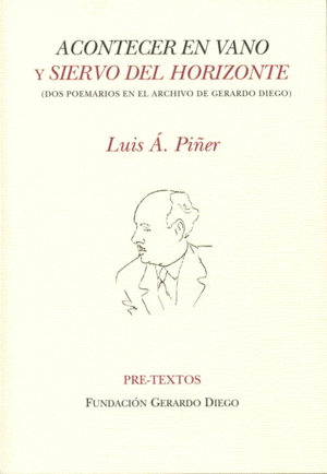 ACONTECER EN VANO Y SIERVO DEL HORIZONTE