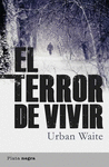 TERROR DE VIVIR,EL