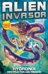 ALIEN INVASOR 4 HYDRONIX. DESTRUCTOR DEL ABISMO