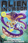 ALIEN INVASOR 4 HYDRONIX. DESTRUCTOR DE L'ABISME