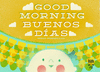 BUENOS DAS/GOOD MORNING