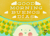 BUENOS D�AS/GOOD MORNING