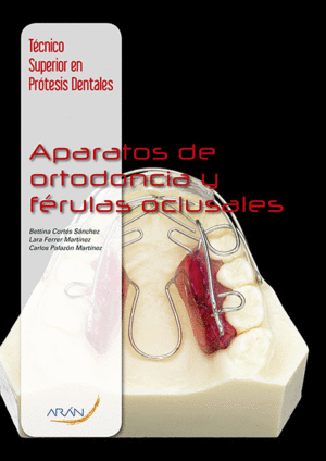 APARATOS DE ORTODONCIA Y F�RULAS OCLUSALES