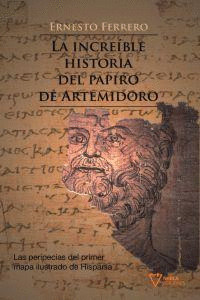 INCREIBLE HISTORIA DEL PAPIRO ARTEMIDORO