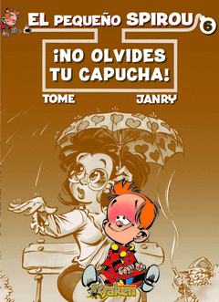 PEQUEO SPIROU 6.NO OLVIDES TU CAPUCHA