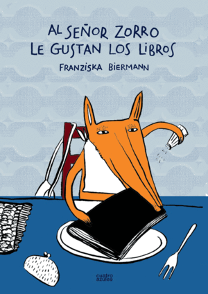 AL SEOR ZORRO LE GUSTAN LOS LIBROS