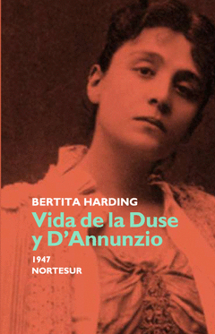 VIDA DE LA DUSE Y D'ANNUNZIO