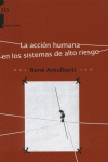 ACCION HUMANA EN LOS SISTEMAS DE ALTO RIESGO
