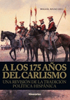A LOS 175 A�OS DEL CARLISMO