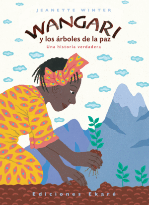WANGARI Y LOS �RBOLES DE LA PAZ