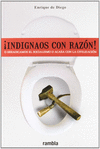 INDIGNAOS CON RAZON