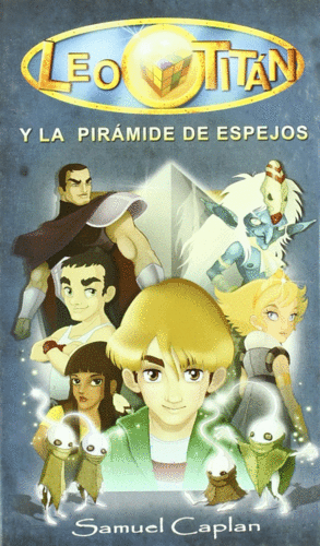 LEO TITAN Y LA PIRAMIDE DE ESPEJOS