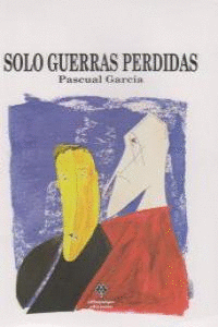 SOLO GUERRAS PERDIDAS
