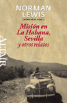 MISI�N EN LA HABANA, SEVILLA Y OTROS RELATOS