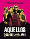 AQUELLOS MARAVILLOSOS A�OS