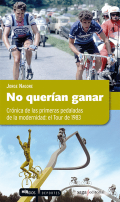 NO QUERIAN GANAR. CRONICA DE LAS PRIMERAS PEDALADAS DE LA