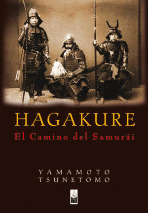 HAGAKURE  EL CAMINO DEL SAMUR�I