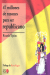 47 MILLONES DE RAZONES PARA SER REPUBLICANO