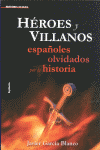 HEROES Y VILLANOS/ESPA�OLES OLVIDADOS...