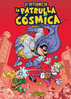 EL RETORNO DE LA PATRULLA C�SMICA