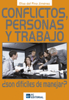 CONFLICTOS, PERSONAS Y TRABAJO. �SON DIF�CILES DE
