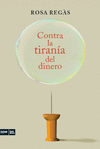 CONTRA LA DICTADURA DEL DINERO