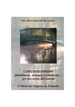 COMO NOS POSEEN: FAMILIARES, AMIGOS, EL ENTORNO... Y/O LOS SERES DEL ASTRAL.