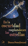 EN LA OSCURIDAD RESPLANDECEN LAS ESTRELLAS