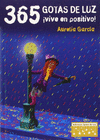 365 GOTAS DE LUZ �VIVE EN POSITIVO!