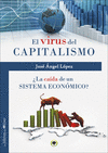 VIRUS DEL CAPITALISMO,EL