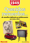 QUERIDOS RECUERDOS NACIMOS EN 1949