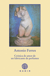 CR�NICA DE AMOR DE UN FABRICANTE DE PERFUMES (R�STICA)