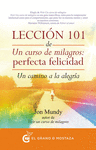 LECCION 101 DE UN CURSO DE MILAGROS: PERFECTA FELICIDAD