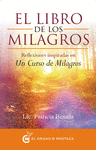 LIBRO DE LOS MILAGROS, EL. REFLEXIONES INSPIRADAS EN UN CUR
