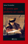 EL POETA QUE PREFERA SER NADIE