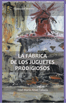 FABRICA DE LOS JUGUETES PRODIGIOSOS