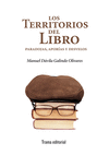 LOS TERRITORIOS DEL LIBRO: PARADOJAS, APORAS Y DESVELOS