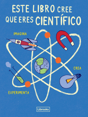 ESTE LIBRO CREE QUE ERES CIENT�FICO