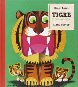 TIGRE Y SUS AMIGOS  LIBRO POP-UP